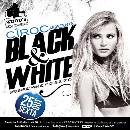 Woods Balnerio apresenta Black&White nesta sexta(25) - Foto: 1